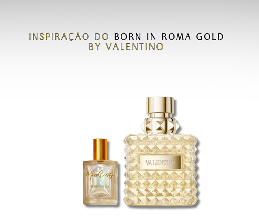 BORN IN ROMA THE GOLD BY VALENTINO - PERFUME EM ÓLEO